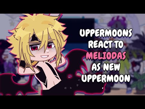 Uppermoons + Muzan React To Meliodas As New Uppermoon // Gacha Club