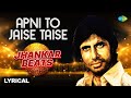 Apni To Jaise Taise Amitabh Bachchan Kishore Kumar Dj Harshit Shah AjaxxCadel