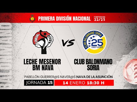 LECHE MESENOR BM. NAVA - CLUB BALONMANO SORIA   1ª DIVISIÓN MASCULINA GRUPO B. JORNADA   15
