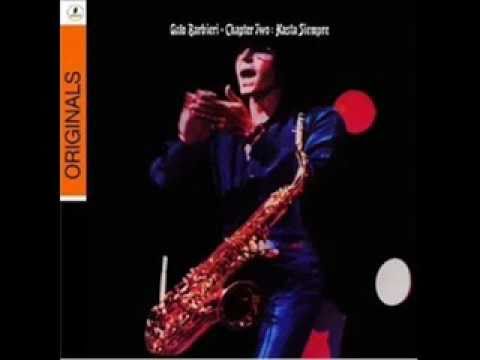 Gato Barbieri - Juana Azurduy - Chapter Two : Hasta Siempre