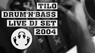 Tilo - Drum and bass DJ set 2004