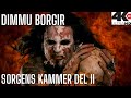 DIMMU BORGIR - Sorgens Kammer Del II - Uncensored (4K HD)