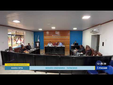  Sessão Câmara Municipal de Itacaré - 10/06/2025