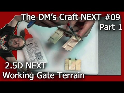 D&D NEXT Working Gate Terrain (DM's Craft NEXT #9/ Part1)