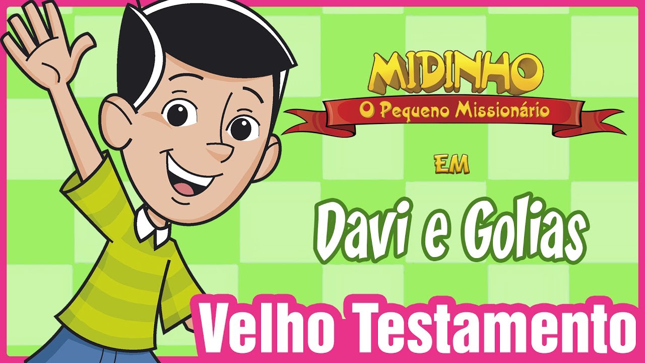 Davi e Golias - Midinho, o Pequeno Missionário