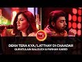 Coke Studio Season 10 Latthay Di Chaadar Quratulain Balouch Farhan Saeed