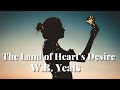 The Land of Heart's Desire | An Irish Tale | W.B. YEATS