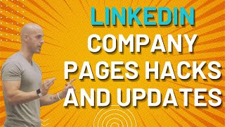 LinkedIn Company Pages Hacks and Updates