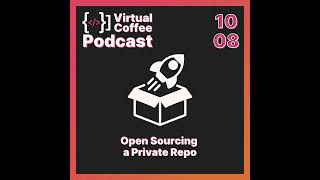 Open Sourcing a Private Repo