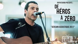 BigPatShow Présente : Projet Orange - De Héros À Zéro (Version Acoustique 2017)