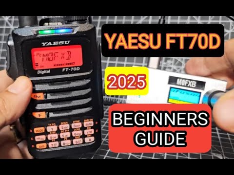 Yaesu FT70D - Beginners Guide