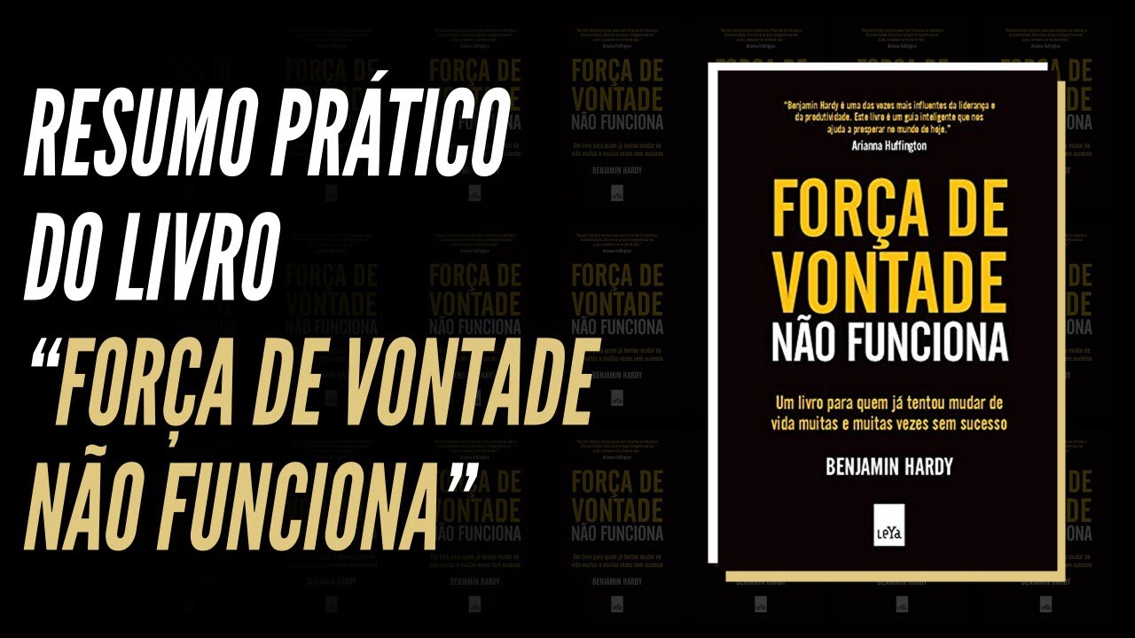 Livro: Força de Vontade Não Funciona na prática