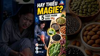 Top 5 thực phẩm giàu Magie
