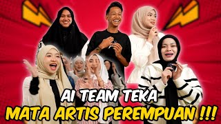 Download lagu AI TEAM TEKA MATA ARTIS PEREMPUAN !!! HARSZAN LAWAK H4BIS ??? mp3