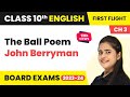 The Ball Poem John Berryman Explanation Summary Class 10 English Literature Chapter 3 2022 23