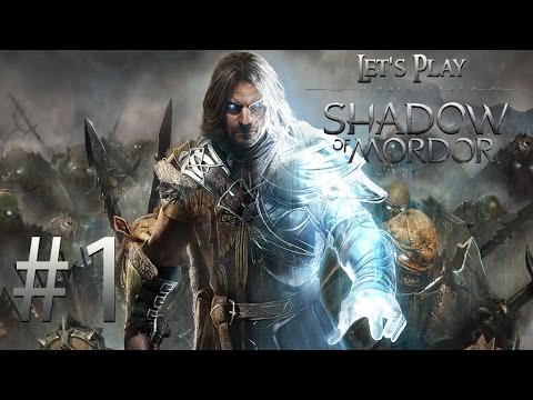 Let's Play Middle-earth: Shadow of Mordor Ep. 1