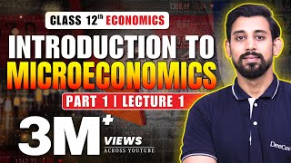 Introduction to Microeconomics | Economics | Class 11 | Chapter 1