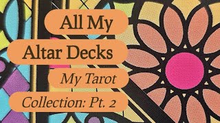 All My Altar Decks ✨️ (My Tarot Collection 2025: Pt. 2)