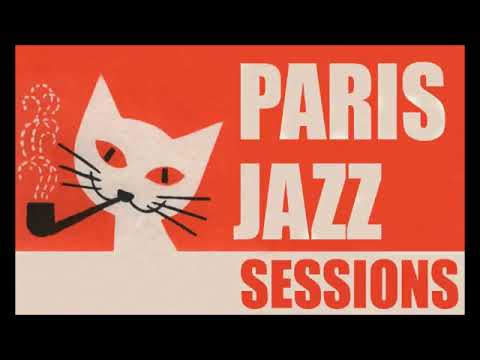 Paris Jazz Sessions   A wonderful one hour jazz program for all music lovers
