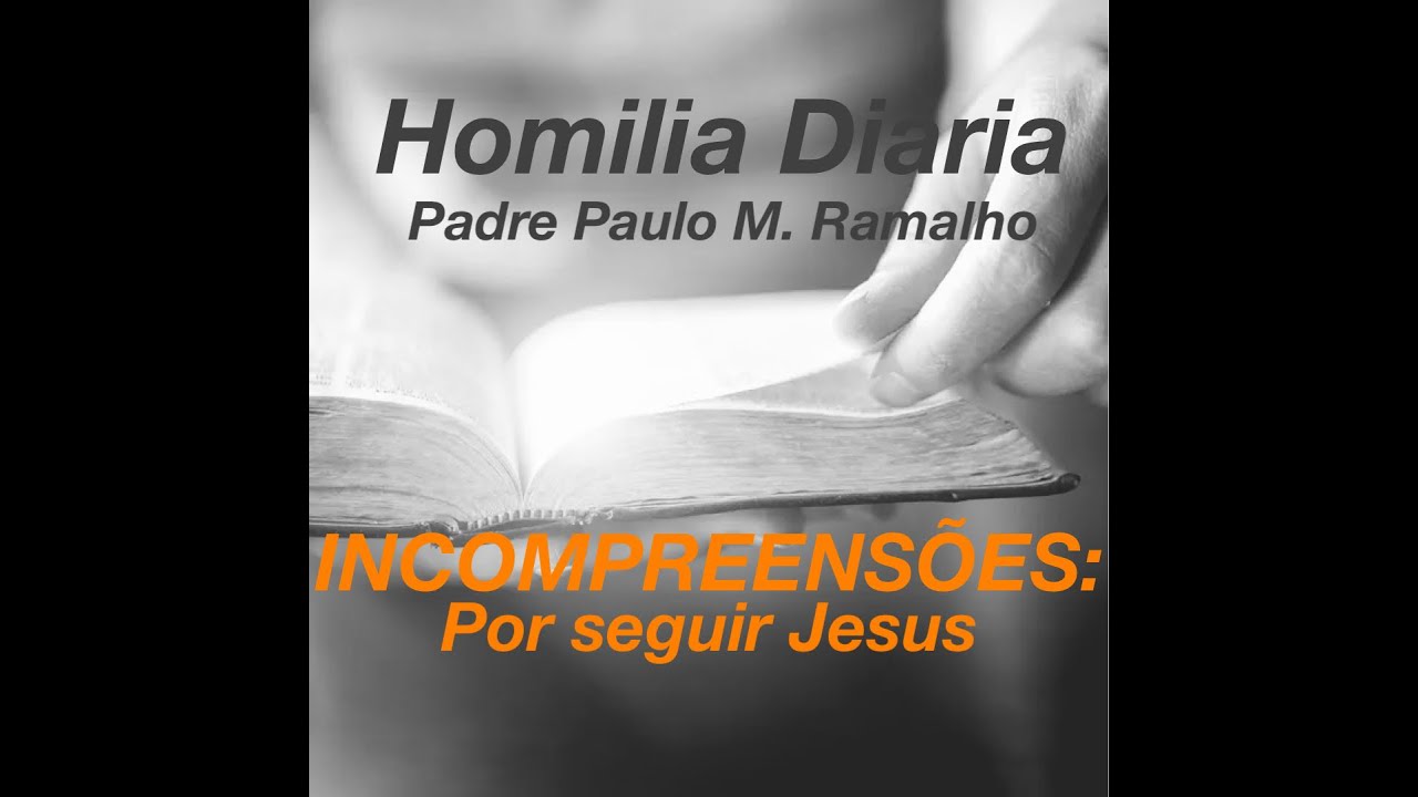 INCOMPREENSÕES: POR SEGUIR JESUS