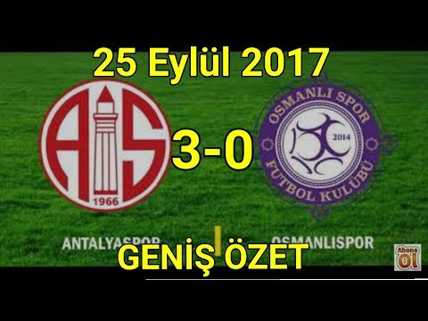Antalyaspor 3-0 Osmanlıspor Özet 25 Eylül 2017