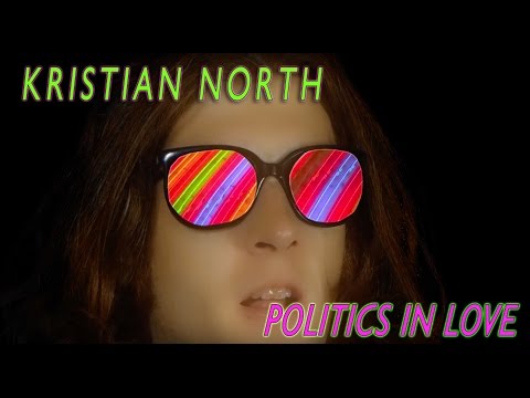 Kristian North - Politics In Love