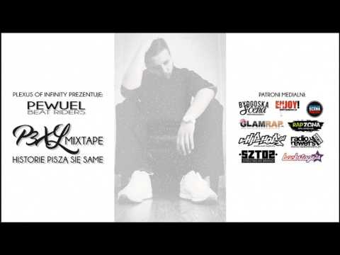 Pewuel/Beat Riders - P3XL Mixtape - Historię piszą się same