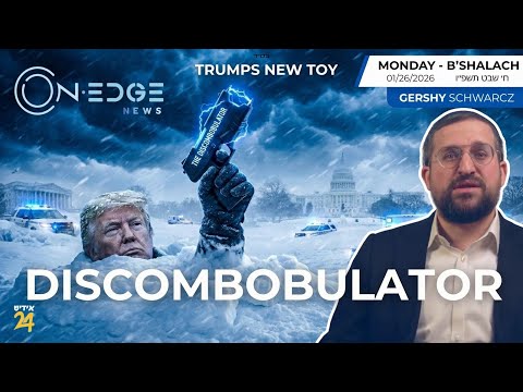 The Discombobulator - Trump's New Toy | On Edge | Gershy Schwarcz