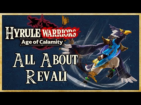 All About Revali (FULL GUIDE) - Hyrule Warriors: Age of Calamity | Warriors Dojo