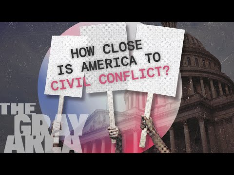 美國離內戰有多近？| The Gray Area (How close is America to civil conflict?  | The Gray Area)