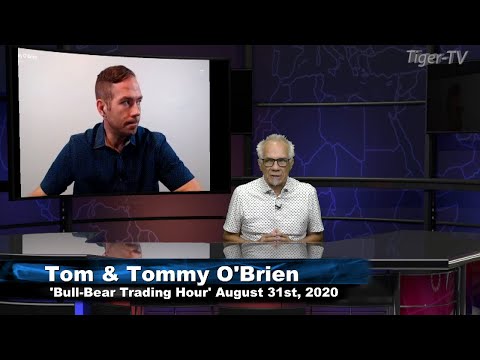 August 31st Bull-Bear Trading Hour on TFNN - 2020