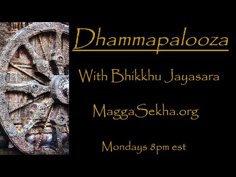 Dhammapalooza : 1-10-22 : Q&A, Sutta : MN 85