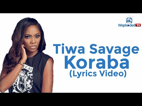 Tiwa Savage - Koroba (Lyrics Video)