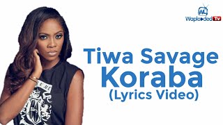 Tiwa Savage - Koroba (Lyrics Video)