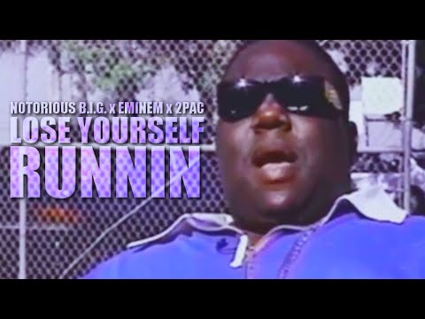 The Notorious B I G  & Eminem - Lose Yourself Runnin