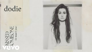 Dodie - I Kissed Someone (It Wasn&#39;t You)