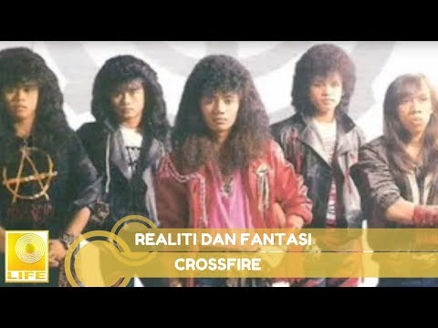 CROSSFIRE - Realiti dan Fantasi (Official Audio)