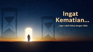 Download lagu KENAPA ALLAH MENYURUH KITA BANYAK MENGINGAT KEMATIAN? mp3