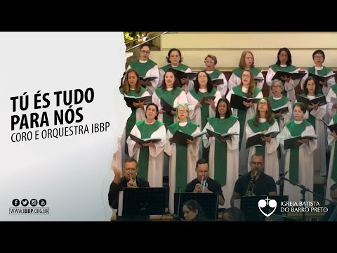 Coro e Orquestra IBBP - Tú És Tudo para Nós (Mary McDonald)