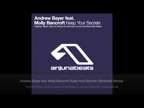 Andrew Bayer feat. Molly Bancroft - Keep Your Secrets (Beckwith Remix)