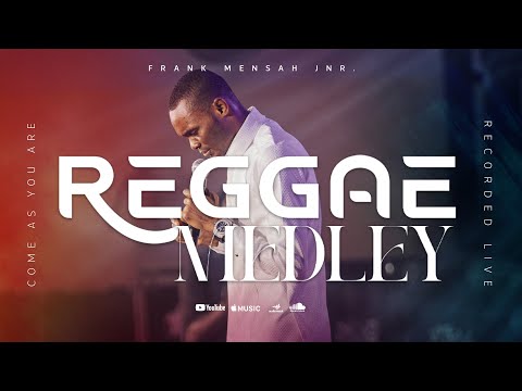 FRANK MENSAH JNR - REGGAE MEDLEY || CAYA 2024