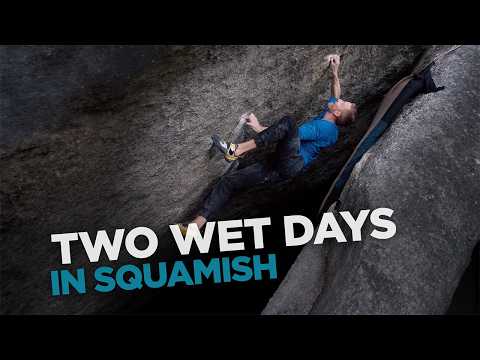 2 Wet Days in Squamish with Jakob Schubert