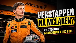 CAOS NA RED BULL? MAX VERSTAPPEN NEGOCIANDO COM A MCLAREN | FORMULA 1