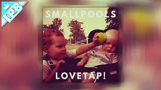 Smallpools - Karaoke