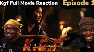 KGF: Chapter 2 | Full Movie Reaction | episode 1