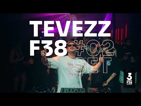 F38 Sessions #02 - Tevezz