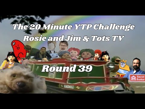 The 20 Minute YTP Challenge: Round 39 - Rosie and Jim & Tots TV (The Ragdoll Round)
