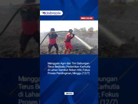 Manggala Agni Terus Berjibaku Padamkan Karhutla di Rohil, Fokus Memutus Bara Api Bagian Bawah Gambut
