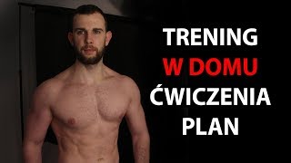 TRENING W DOMU BEZ SPRZĘTU ( Plan i ćwiczenia - Jak trenować w domu )