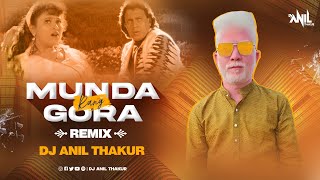 Download lagu Munda Gora Rang Dekh Remix Dj Anil Thakur | Udit Narayan, Alka Yagnik Mix 2K23 mp3